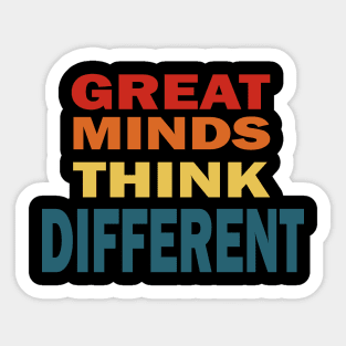 Great minds think different Sticker